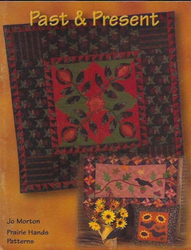 Jo Morton Past & Present Quilt Pattern Book Applique Pieced Folk Art