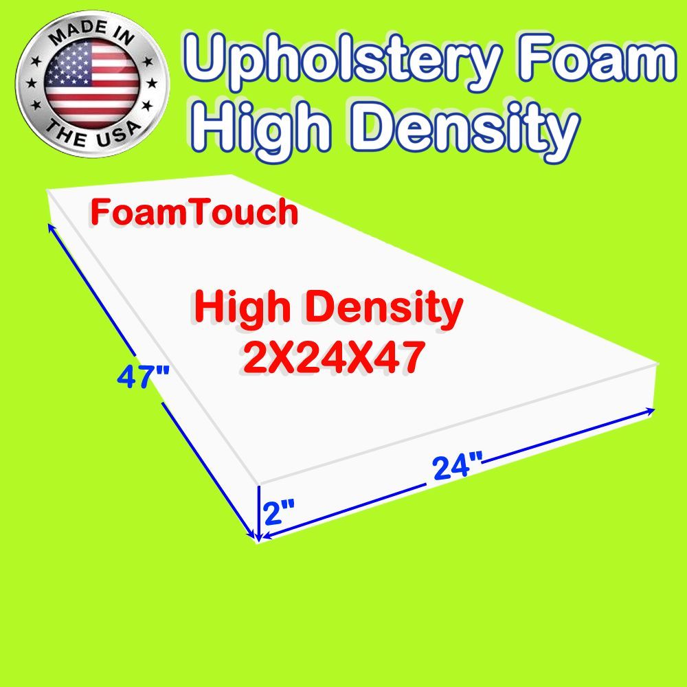 High Density #FoamTouch Upholstery Foam size 2″ X 24″ X 47″ Custom Cut