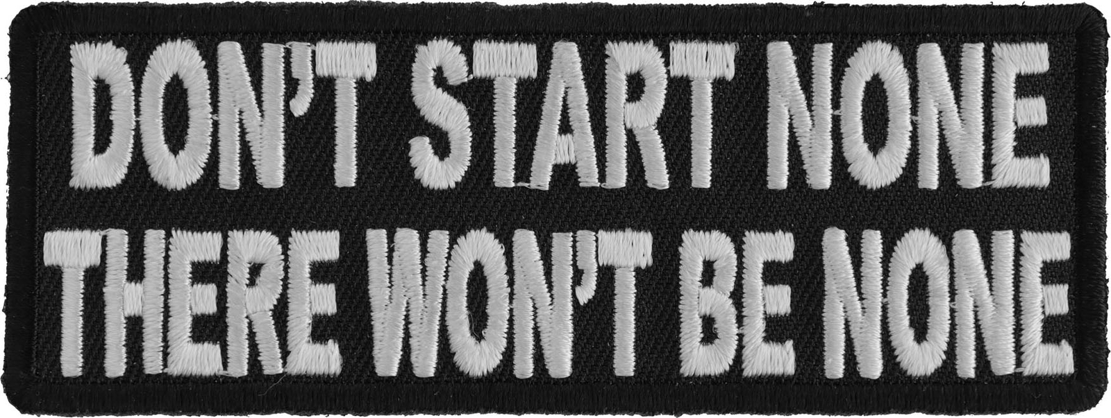 Start None There Won’t Be None Iron on Morale Patch- 4×1.5 inch – P2879