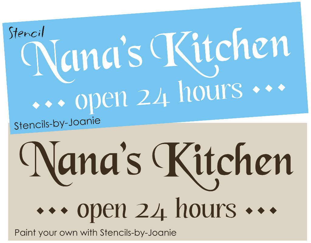 Joanie Stencil Nana Kitchen Open 24 hours Family Grandma DIY Craft Art Signs