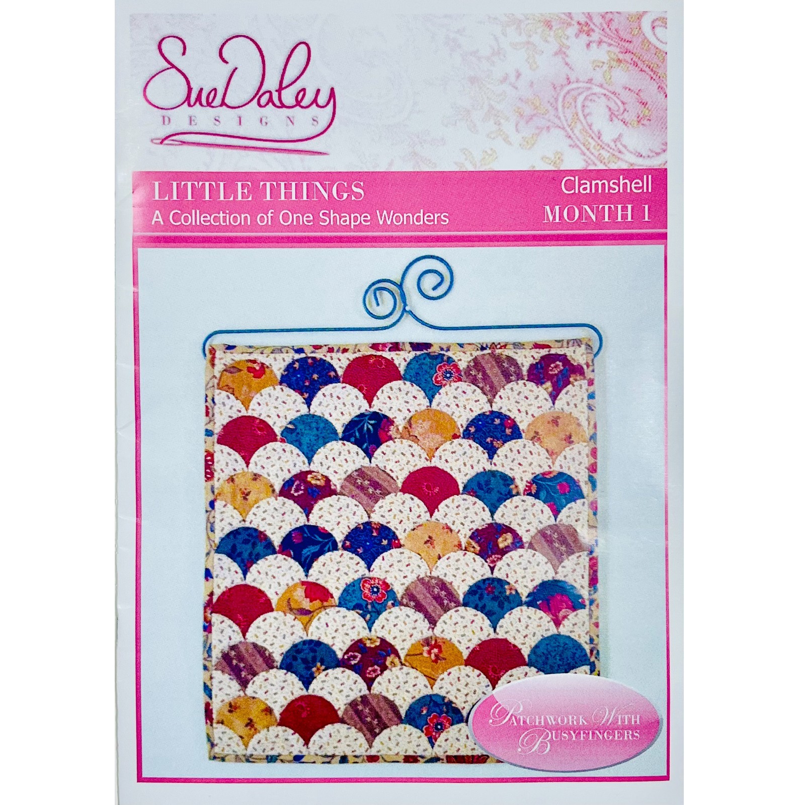 Little Things Collection Clamshell Quilt PATTERN KIT Month 1 +Templates S Daley