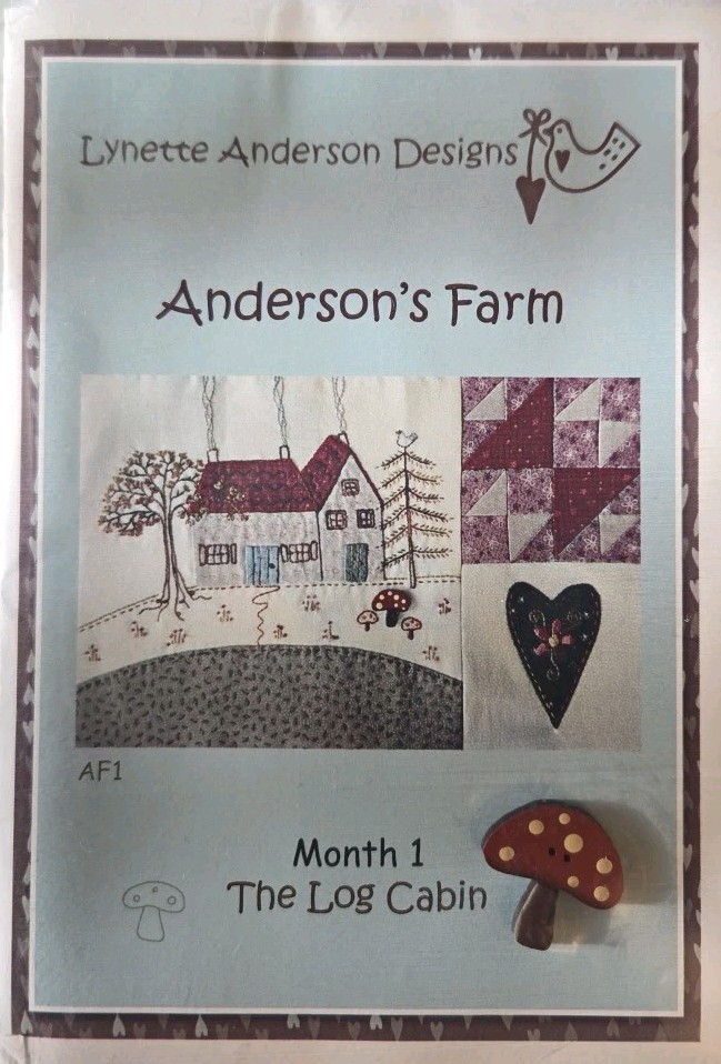 Lynette Anderson Designs Anderson’s Farm Month 1 The Log Cabin Applique & Button