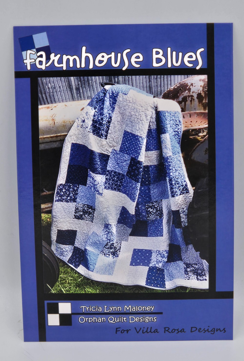 FARMHOUSE BLUES Quilt Pattern by Tricia Lynn Maloney for Villa Rosa Designs