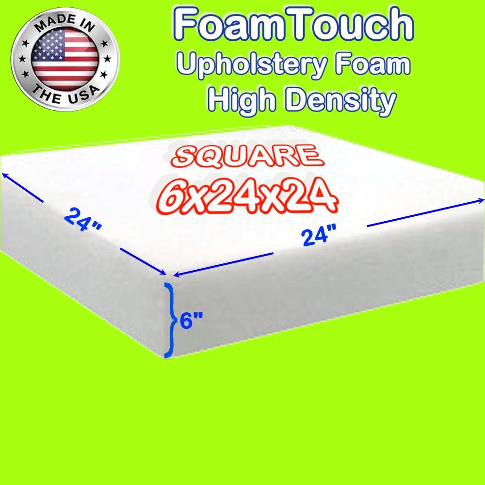 High Density FoamTouch Upholstery Foam Cushion 6″ X 24″ X 24″ – free shipping