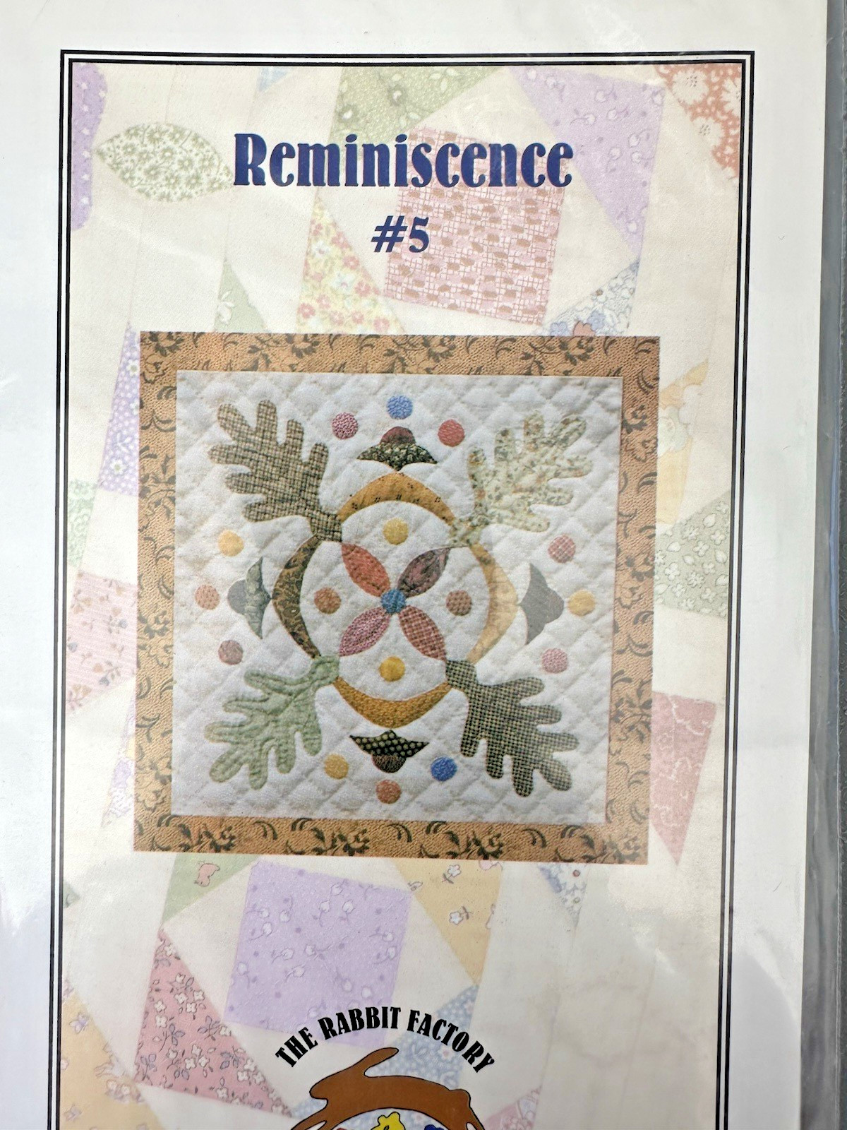 The Rabbit Factory Quilt Pattern Reminiscence Quilt of the Month 1-12 READ