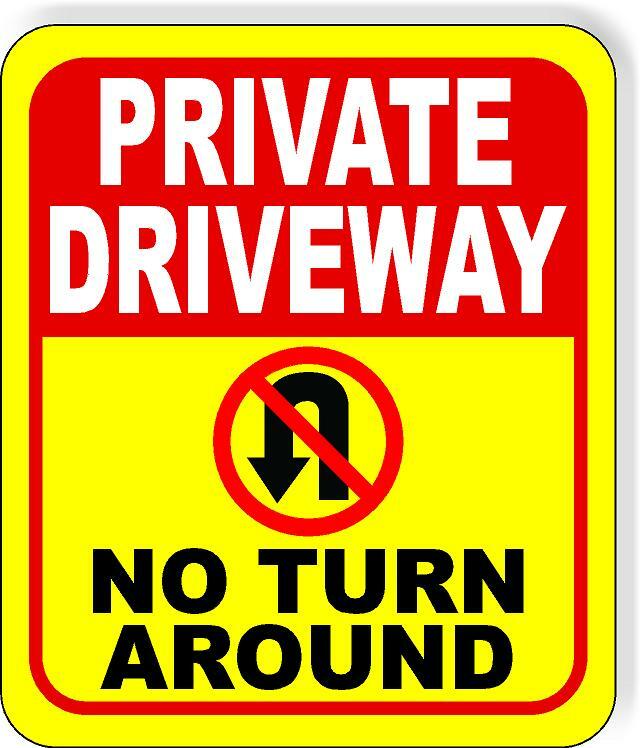 PRIVATE driveway NO TURN AROUND no U-Turn YELLOW Metal Aluminum composite sign
