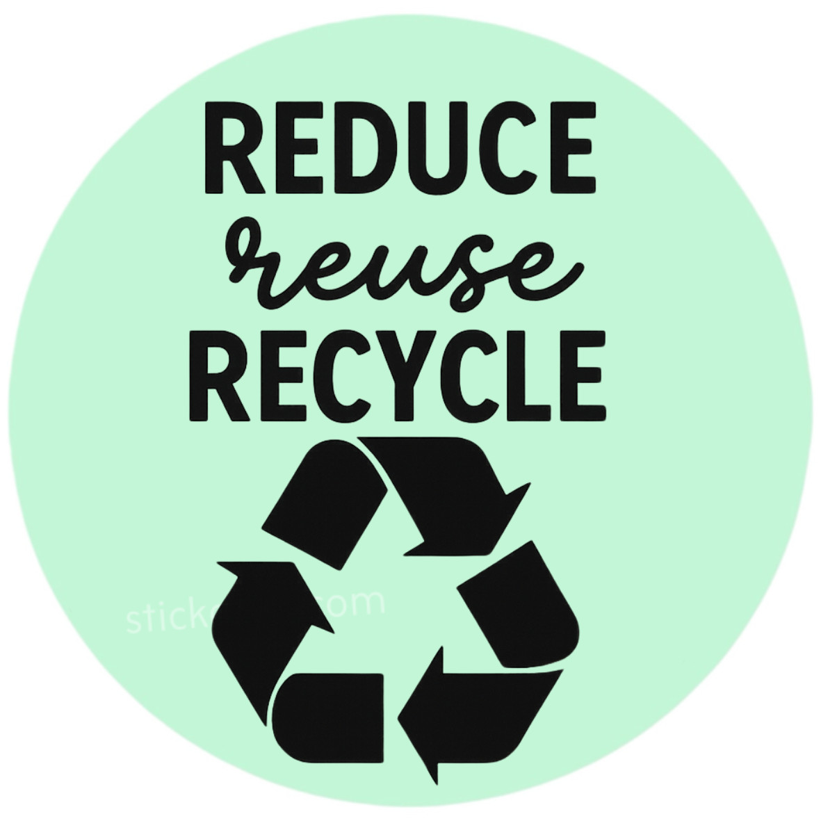 Reduce Reuse Recycle Sticker – 2” Round Eco-Friendly Label | Green Recycling